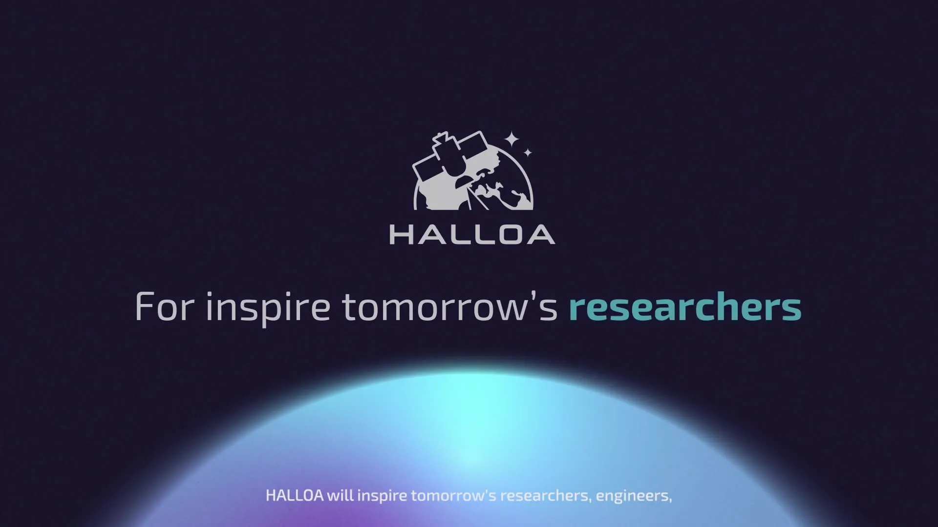 frame_7262 Écran de fin de la vidéo HALLOA, « For inspire tomorrow’s researchers »